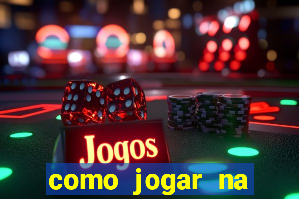 como jogar na lampions bet