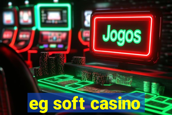 eg soft casino