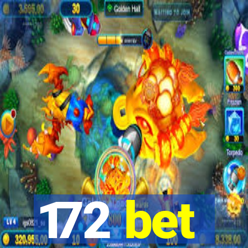 172 bet