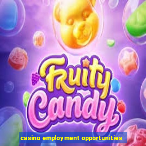 casino employment opportunities