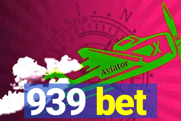 939 bet