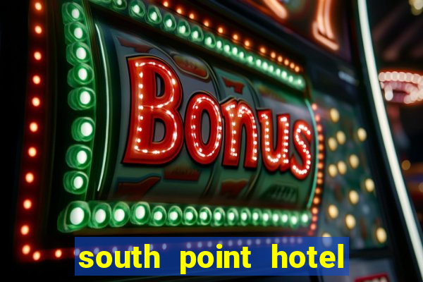 south point hotel casino and spa in las vegas