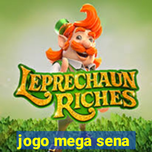 jogo mega sena