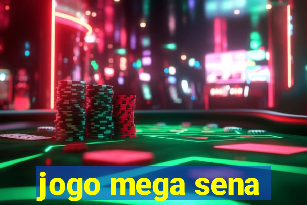 jogo mega sena