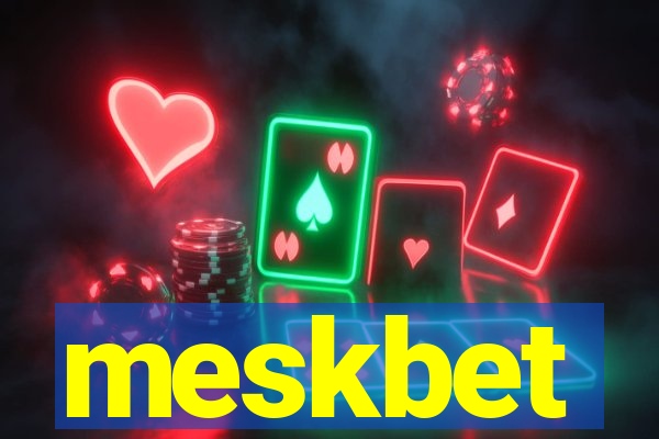 meskbet