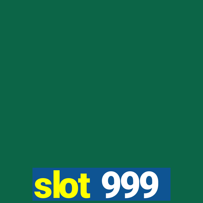 slot 999