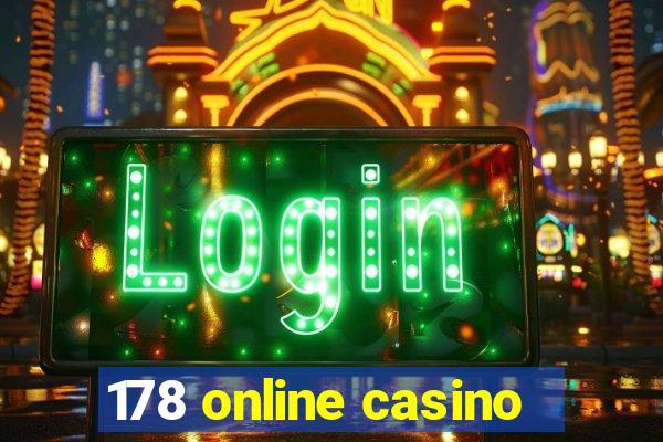 178 online casino