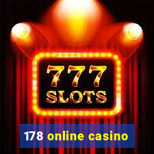 178 online casino