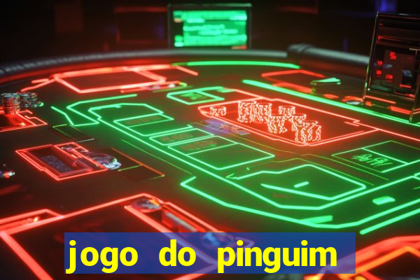 jogo do pinguim que ganha dinheiro