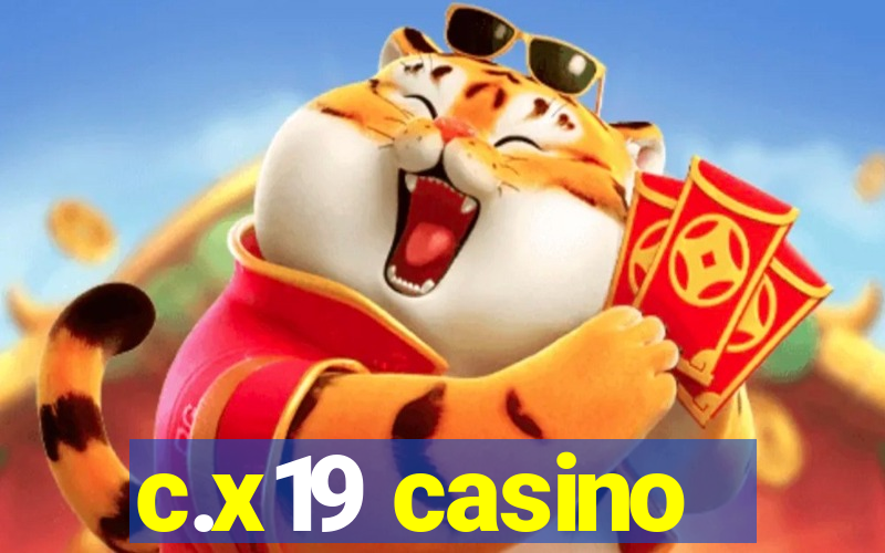 c.x19 casino