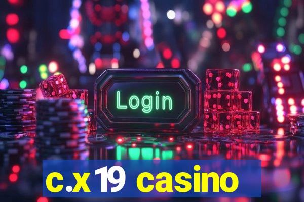 c.x19 casino