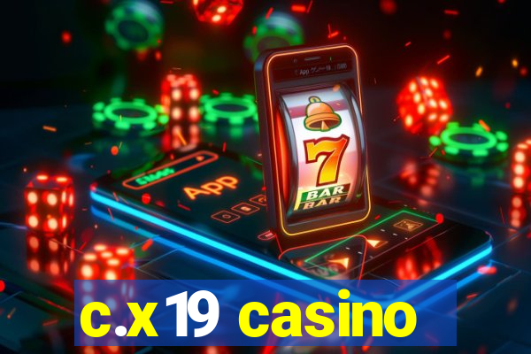 c.x19 casino