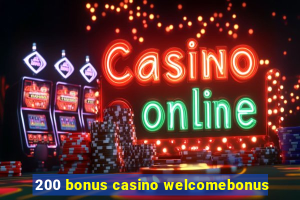 200 bonus casino welcomebonus