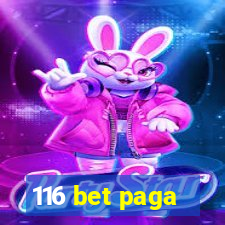 116 bet paga