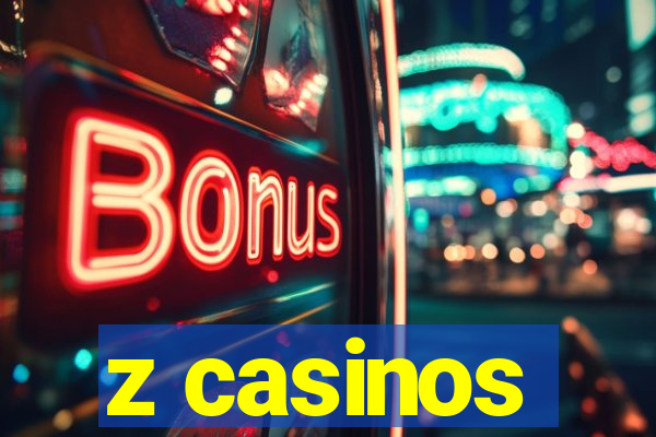 z casinos