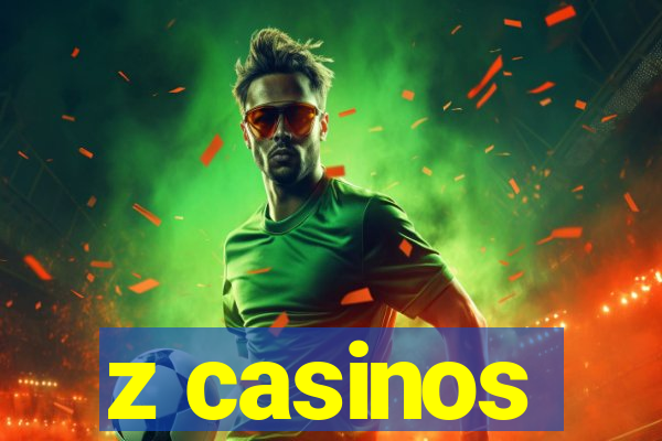 z casinos