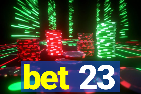 bet 23