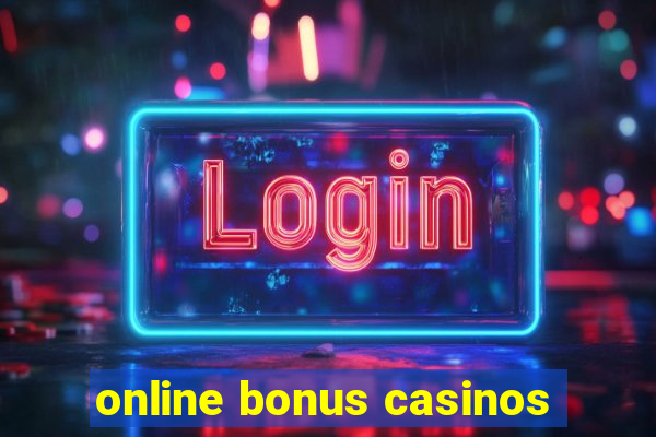 online bonus casinos