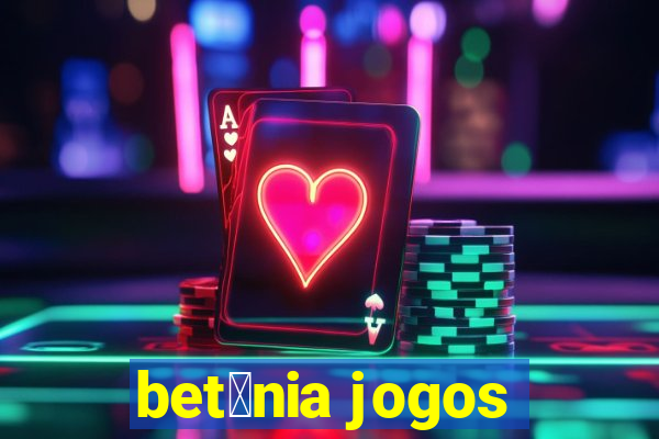 bet芒nia jogos