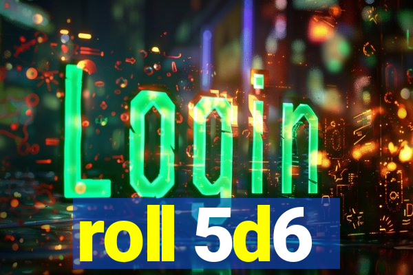 roll 5d6