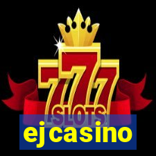 ejcasino