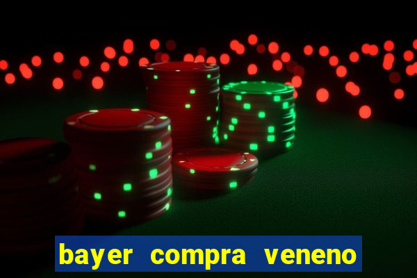 bayer compra veneno de cobra