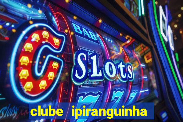 clube ipiranguinha porto alegre