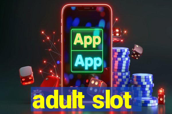 adult slot