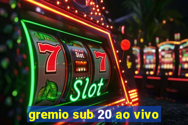 gremio sub 20 ao vivo