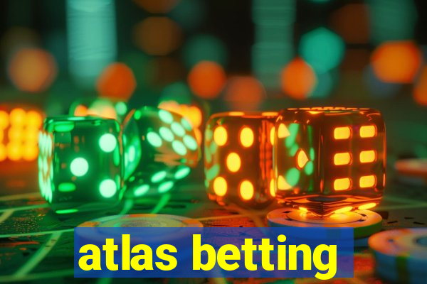 atlas betting