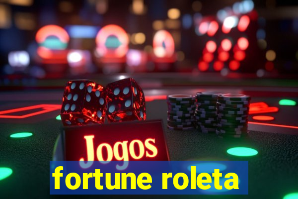 fortune roleta