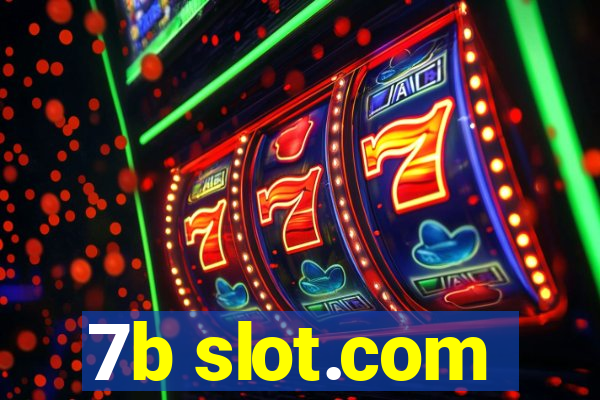 7b slot.com