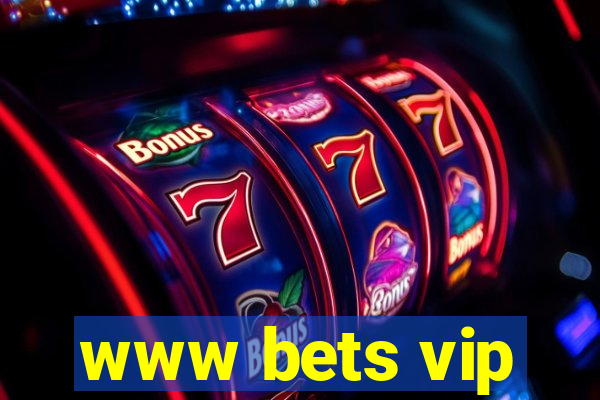 www bets vip