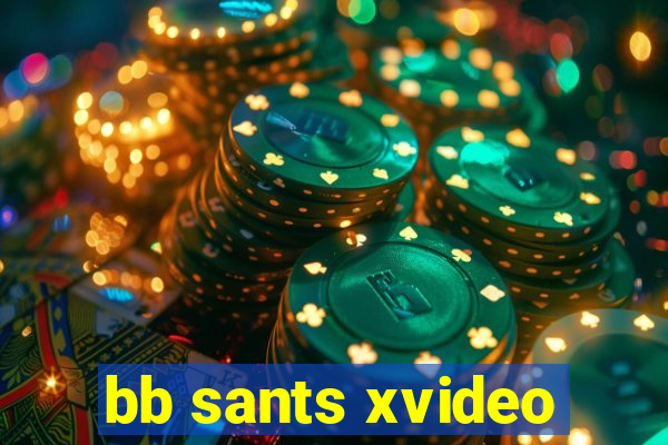 bb sants xvideo