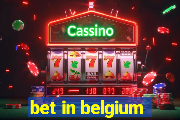 bet in belgium