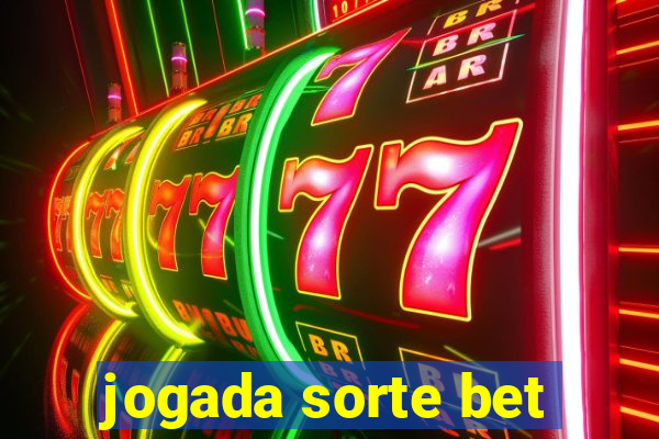 jogada sorte bet