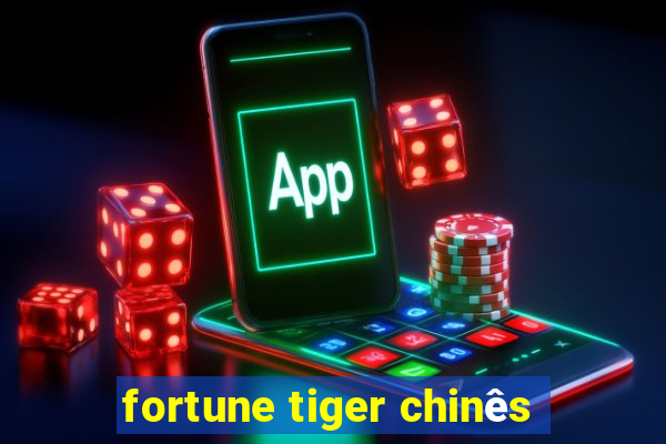 fortune tiger chinês