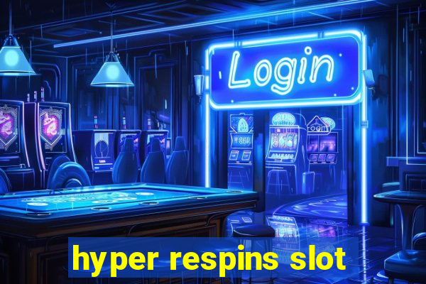 hyper respins slot