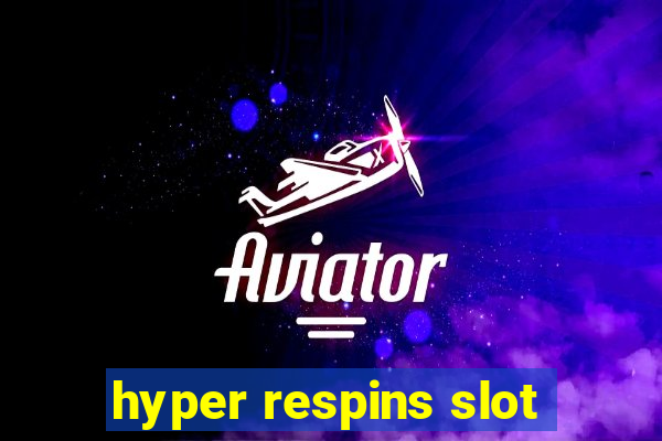 hyper respins slot