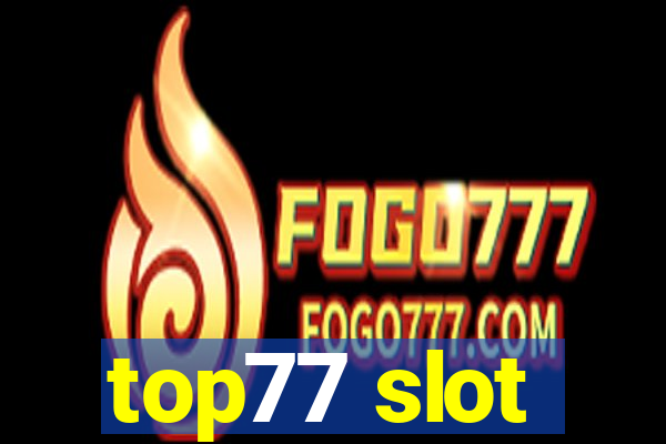 top77 slot