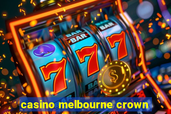 casino melbourne crown