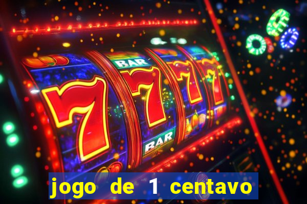 jogo de 1 centavo estrela bet