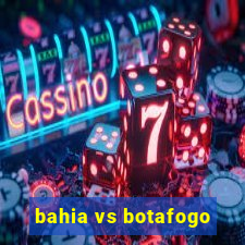 bahia vs botafogo