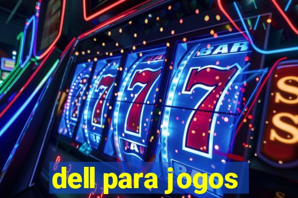 dell para jogos