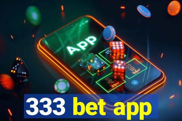 333 bet app