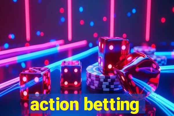 action betting