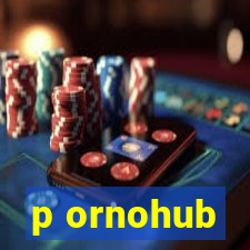 p ornohub