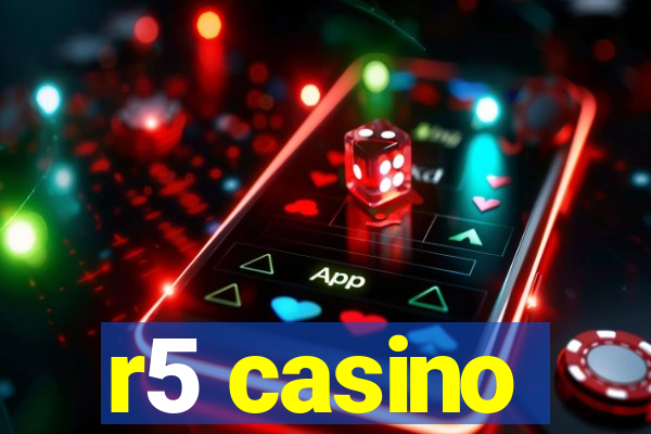 r5 casino