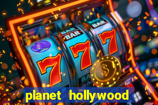 planet hollywood casino in las vegas