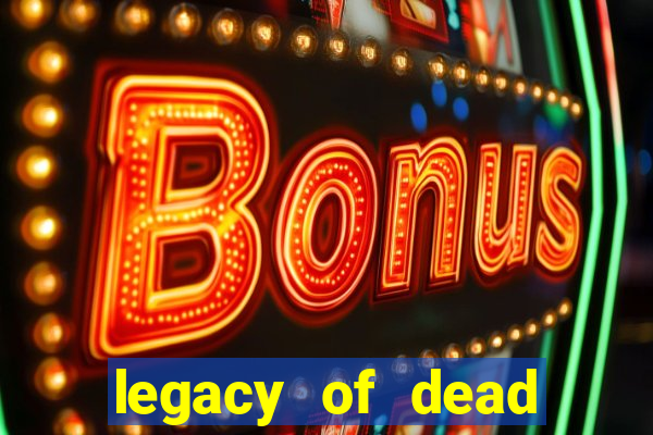 legacy of dead slot analizi